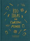 Big Ideas for Curious Minds: An Introduction to Philosophy by Alain de Botton