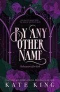 By Any Other Name by Kate King