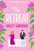 The Retreat (Falling for Franklin #1) by Hailey Gardiner