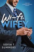 Wi-Fi Wifey by Sofia T. Summers