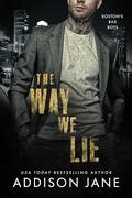 The Way We Lie by Addison Jane