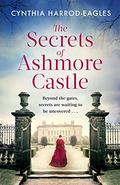 The Secrets of Ashmore Castle (Ashmore Castle #1) by Cynthia Harrod-Eagles