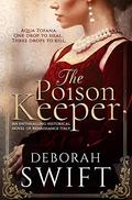 The Poison Keeper (Tofana #1) by Deborah Swift