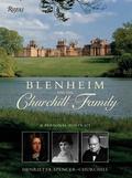 Blenheim And the Churchill Family: A Personal Portrait by Alexandra Parsons
