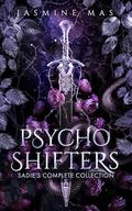 The Psycho Shifters Sadie's Complete Collection (Cruel Shifterverse #1-3) by Jasmine Mas