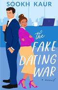 The Fake Dating War by Sookh Kaur