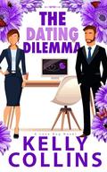 The Dating Dilemma by Kelly Collins