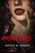Monstrous by Nicole M. Rubino