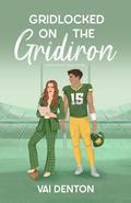 Gridlocked on the Gridiron (Beaumont Legacy #1) by Vai Denton