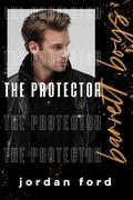 The Protector (Barrett Boys #3) by Jordan Ford