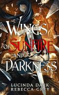 Wings of Sunfire and Darkness (Awakened Fates #3) by Rebecca Grey