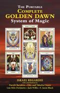The Complete Golden Dawn System of Magic by Lon Milo DuQuette