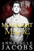Moonlight Magic (Dark Forest Pack #related) by Annabelle Jacobs