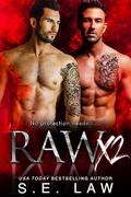 Raw x2: A MMF Bisexual Menage Romance by S.E. Law