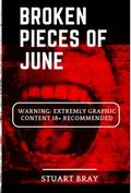 Broken pieces of June by Stuart Bray