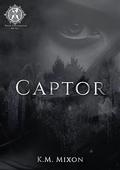 Captor by K.M. Mixon