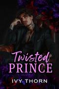 Twisted Prince by Ivy Thorn