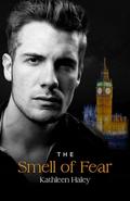 The Smell of Fear (The Senses Series #1) by Kathleen Haley