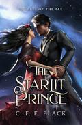 The Starlit Prince (Secrets of the Fae #1) by C.F.E. Black