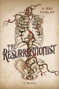 The Resurrectionist by A. Rae Dunlap