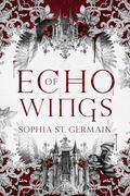 Echo of Wings (Echo #1) by Sophia St. Germain