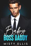Baby for my Boss Daddy (Silver Fox Tales #1) by Misty Ellis