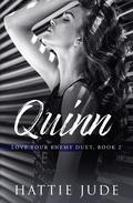 Quinn (Love Your Enemy Duet #2) by Hattie Jude