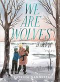 We Are Wolves by Katrina Nannestad