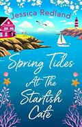 Spring Tides at The Starfish Café by Jessica Redland