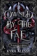 Owned by the Fae by Kyra Alessy
