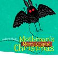 Mothman's Merry Cryptid Christmas by Andrew Shaffer