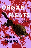 Organ Meats by K-Ming Chang