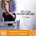 It's Only Temporary by A.V. Geiger