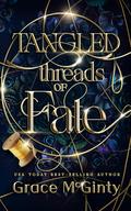 Tangled Threads Of Fate (Hanging By A Thread #1) by Grace McGinty