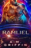 Ramliel (Teague Bride Experiment #1) by A.M. Griffin