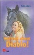 Worried about Diablo! (Diabolo #4) by Gabi Adam