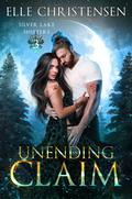 An Unending Claim (Silver Lake Shifters #3) by Elle Christensen
