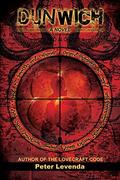 Dunwich (The Lovecraft Trilogy #1) by Peter Levenda
