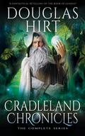 Cradleland Chronicles: The Complete Fantasy Series (Cradleland Chronicles #1-3) by Douglas Hirt