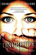 Unpretty by Sharon Carter Rogers