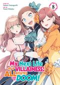 My Next Life as a Villainess: All Routes Lead to Doom! (Manga) Vol. 8 (My Next Life as a Villainess: All Routes Lead to Doom! Manga #8) by Satoru Yamaguchi