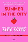Summer in the City by Alex Aster