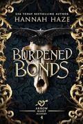 Burdened Bonds (The Arrow Hart Academy #4) by Hannah Haze