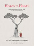 Heart to Heart: A Conversation on Love and Hope for Our Precious Planet by Dalai Lama XIV, Patrick McDonnell