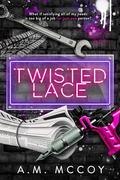 Twisted Lace (Beauty In The Ink #2) by A.M. McCoy