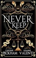 Never Keep (Sins of the Zodiac #1) by Caroline Peckham