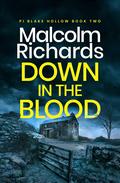 Down in the Blood by Malcolm Richards