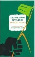 The One-Straw Revolution by Masanobu Fukuoka