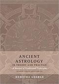 Ancient Astrology in Theory and Practice: A Manual of Traditional Techniques, Volume I: Assessing Planetary Condition by Chris Brennan