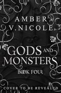 Gods and Monsters (Gods and Monsters #4) by Amber V. Nicole